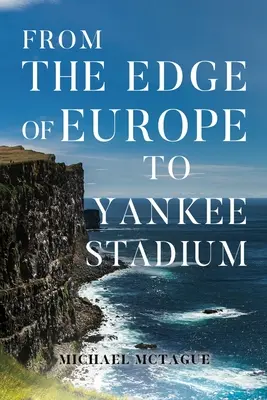 Z okraje Evropy na Yankee Stadium - From The Edge of Europe to Yankee Stadium