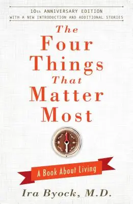 Čtyři věci, na kterých nejvíce záleží: Kniha o životě - The Four Things That Matter Most: A Book about Living
