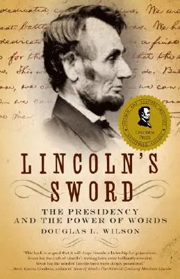 Lincolnův meč: prezidentství a moc slov - Lincoln's Sword: The Presidency and the Power of Words