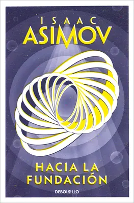 Hacia La Fundacin / Kupředu nadace - Hacia La Fundacin / Forward the Foundation