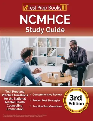 Studijní příručka NCMHCE: Průvodce studijními testy a testovými úlohami pro střední školy a učiliště: Příprava na test a cvičné otázky pro Národní klinickou zkoušku pro poradenství v oblasti duševního zdraví [3. vydání]. - NCMHCE Study Guide: Test Prep and Practice Questions for the National Clinical Mental Health Counseling Examination [3rd Edition]