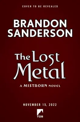 Ztracený kov: A Mistborn Novel - The Lost Metal: A Mistborn Novel