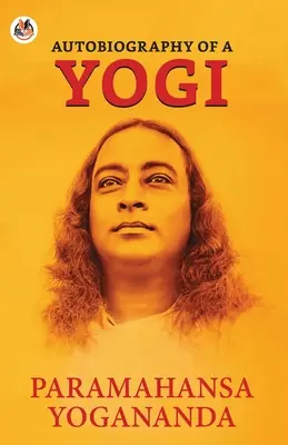 Autobiografie jogína - Autobiography of a Yogi