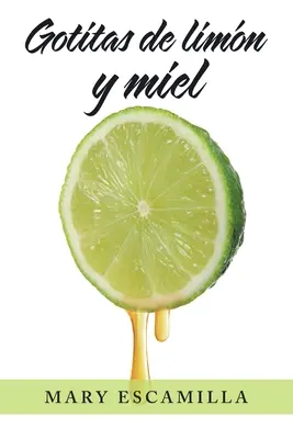 Kapky citronu a medu - Gotitas De Limn Y Miel
