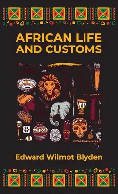 Africký život a zvyky v pevné vazbě - African Life and Customs Hardcover
