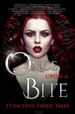 Jednou za čas: patnáct pronikavých pohádek o vílách - Once Upon A Bite: Fifteen Incisive Faerie Tales