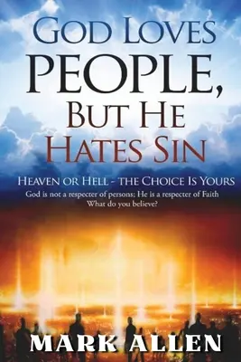 Bůh miluje lidi, ale nenávidí hřích - God Loves People, but He Hates Sin