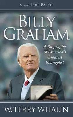 Billy Graham: Životopis největšího amerického evangelisty - Billy Graham: A Biography of America's Greatest Evangelist
