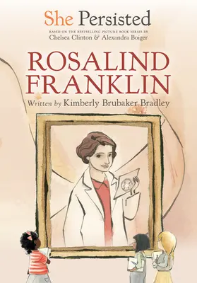Trvala na svém: Rosalind Franklin - She Persisted: Rosalind Franklin
