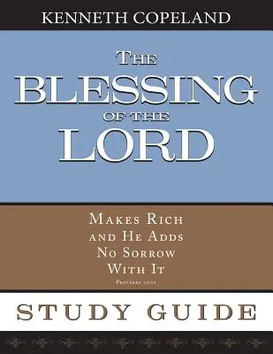 Požehnání Páně činí bohatými Studijní příručka - The Blessing of the Lord Maketh Rich Study Guide