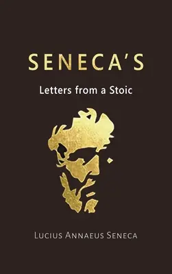 Senekovy dopisy stoikovi - Seneca's Letters from a Stoic