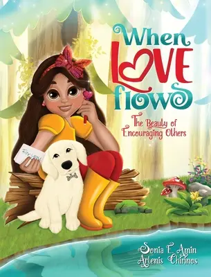 Když láska plyne: Krása povzbuzování druhých - When Love Flows: The Beauty of Encouraging Others