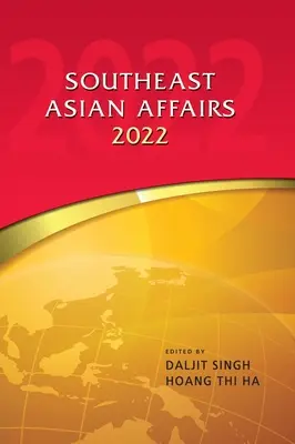 Záležitosti jihovýchodní Asie 2022 - Southeast Asian Affairs 2022