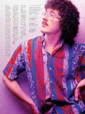 Světla, kamera, akordeon!: Al Yankovic, 1981-2006: Oči bijící fotografie Weirda Ala Yankovice, 1981-2006 - Lights, Camera, Accordion!: Eye-Popping Photographs of Weird Al Yankovic, 1981-2006