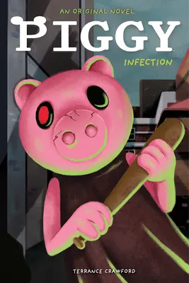 Nakažená: An Afk Book (Piggy Original Novel) (Původní román prasátka) - Infected: An Afk Book (Piggy Original Novel)