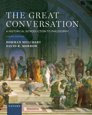 Velký rozhovor: Historický úvod do filozofie - The Great Conversation: A Historical Introduction to Philosophy