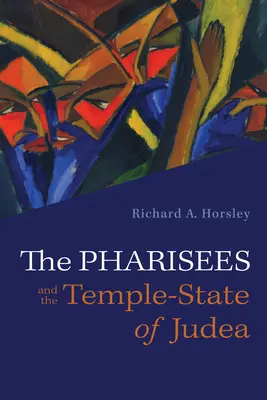 Farizeové a chrámový stát v Judsku - The Pharisees and the Temple-State of Judea