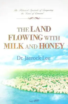 Země oplývající mlékem a medem - The Land Flowing with Milk and Honey