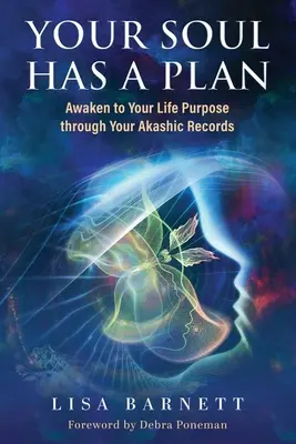 Vaše duše má plán: Probuďte se ke svému životnímu účelu prostřednictvím svých akašických záznamů - Your Soul Has a Plan: Awaken to Your Life Purpose through Your Akashic Records