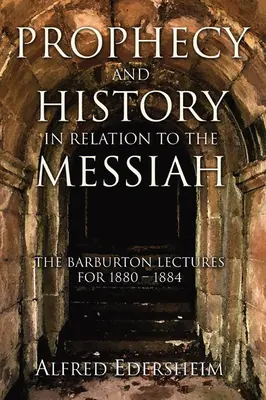 Proroctví a dějiny ve vztahu k Mesiáši - Prophecy and History in Relation to the Messiah