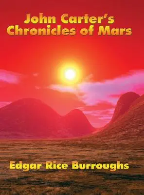 Kroniky Johna Cartera na Marsu - John Carter's Chronicles of Mars