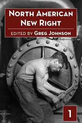 Severoamerická nová pravice, svazek 1 - North American New Right, Vol. 1
