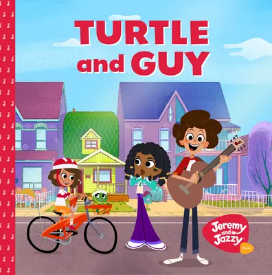 Želva a chlap: Želvička: dobrodružství Jeremyho a Jazzyho o porozumění emocím (3-6 let) - Turtle and Guy: A Jeremy and Jazzy Adventure on Understanding Your Emotions (Age 3-6)