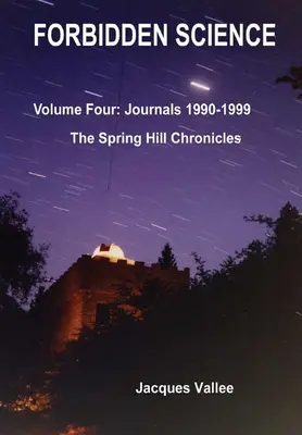 Zakázaná věda - svazek čtvrtý - Forbidden Science - Volume Four
