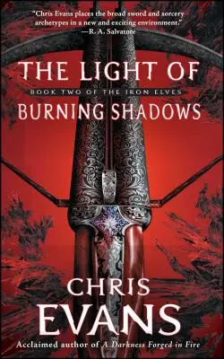 Světlo hořících stínů: Druhá kniha Železných elfů - The Light of Burning Shadows: Book Two of the Iron Elves