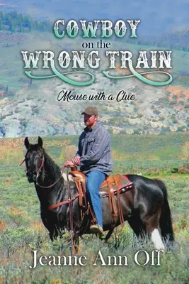 Kovboj ve špatném vlaku: Myš s nápovědou - Cowboy on the Wrong Train: Mouse with a Clue