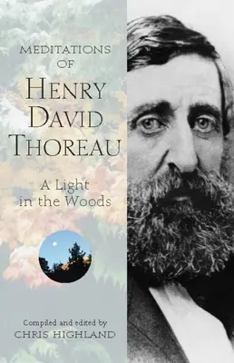 Meditace Henryho Davida Thoreaua: Světlo v lesích - Meditations of Henry David Thoreau: A Light in the Woods