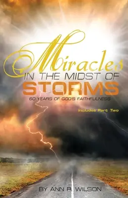 Zázraky uprostřed bouří: 60 let Boží věrnosti - Miracles in the Midst of Storms: 60 years of God's Faithfulness