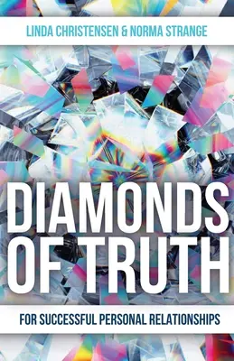 Diamanty pravdy: Pro úspěšné osobní vztahy - Diamonds of Truth: For Successful Personal Relationships