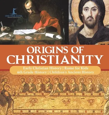 Počátky křesťanství Dějiny raného křesťanství Řím pro děti Dějepis pro 6. třídu Dětské dějiny starověku - Origins of Christianity Early Christian History Rome for Kids 6th Grade History Children's Ancient History