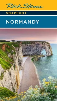 Rick Steves Snapshot Normandie - Rick Steves Snapshot Normandy
