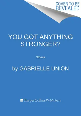 Máte něco silnějšího? Příběhy - You Got Anything Stronger?: Stories