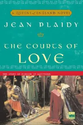 Dvory lásky: Příběh Eleonory Akvitánské - The Courts of Love: The Story of Eleanor of Aquitaine