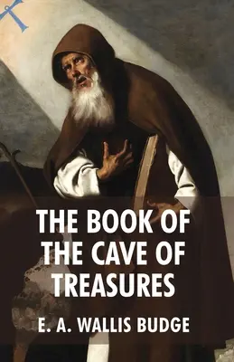Kniha Jeskyně pokladů - The Book of The Cave Of Treasures
