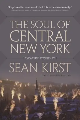 Duše středního New Yorku: Příběhy ze Syrakus - The Soul of Central New York: Syracuse Stories