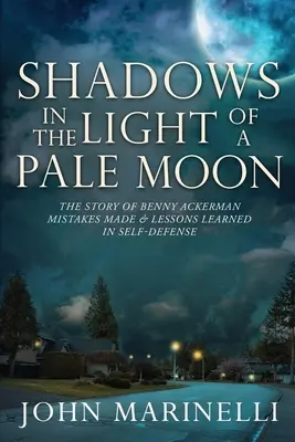 Stíny ve světle bledého měsíce: Příběh Bennyho Ackermana - Shadows In the Light of a Pale Moon: The story of Benny Ackerman