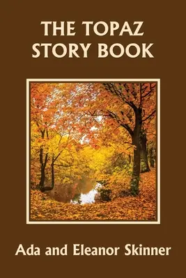 Kniha příběhů Topaz (Včerejší klasika) - The Topaz Story Book (Yesterday's Classics)