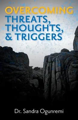 Překonávání hrozeb, myšlenek a spouštěčů - Overcoming Threats, Thoughts, & Triggers