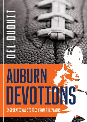 Auburn Devotions: Inspirativní příběhy z planin - Auburn Devotions: Inspirational Stories from the Plains