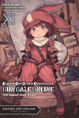 Sword Art Online Alternative Gun Gale Online, Vol. 11 (Light Novel): 5: Start - Sword Art Online Alternative Gun Gale Online, Vol. 11 (Light Novel): 5th Squad Jam: Start