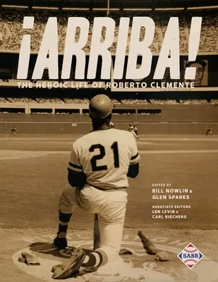 Arriba!: Hrdinský život Roberta Clementeho - Arriba!: The Heroic Life of Roberto Clemente