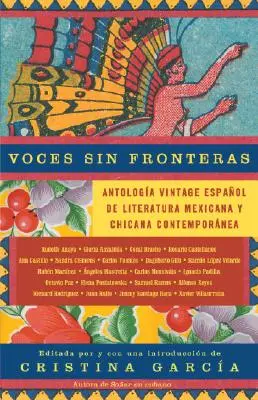 Voces Sin Fronteras / Hlasy bez hranic: Španělská antologie současné mexické a chicánské literatury (Vintage Spanish Anthology of Contemporary Mexican and Chicano Literature) - Voces Sin Fronteras / Voices Without Frontiers: Antologia Vintage Espanol de Literatura Mexicana Y Chicana Contempornea