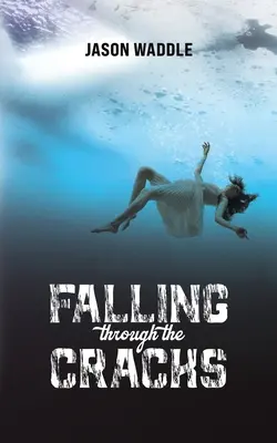 Propadání se trhlinami - Falling Through the Cracks