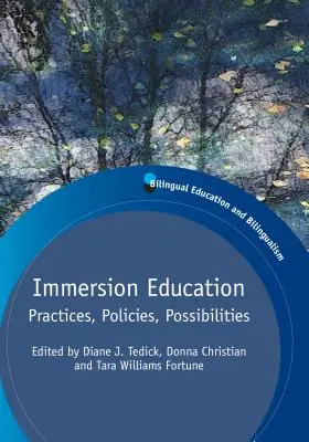 Ponorné vzdělávání: Vydání knihy: praxe, politika, možnosti - Immersion Education: Practices, Policies, Possibilities