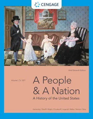 Lidé a národ: Dějiny Spojených států, I. díl: Do roku 1877, stručné vydání - A People and a Nation: A History of the United States, Volume I: To 1877, Brief Edition