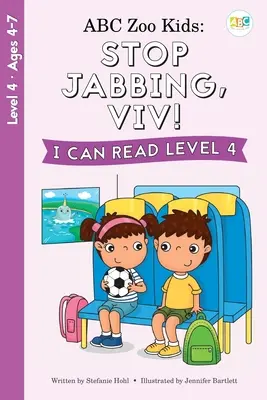 ABC Zoo Kids: Stop Jabbing, Viv! Umím číst 4. úroveň - ABC Zoo Kids: Stop Jabbing, Viv! I Can Read Level 4